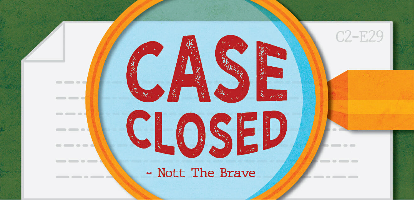 "Case closed." - Nott the Brave C2E29